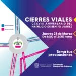 La Secretaría General de Gobierno informa a la ciudadanía sobre el cierre de calles que se realizará la mañana de este jueves 21 de marzo con motivo de la conmemoración del CCXVIII aniversario del natalicio de Benito Juárez. En un horario de 06:00 a 12:00 horas permanecerán cerradas las siguientes vialidades que confluyen en el monumento a Benito Juárez: Av. Las Américas, a la altura de Bogotá, en ambos sentidos; Av. Ignacio T. Chávez, de poniente a oriente, a partir de la calle Dalias; Lanceros de Aguascalientes, entre la glorieta de Benito Juárez y la calle Vicencio; y República de Uruguay, desde la calle Quito. Permanecerán abiertas a la circulación vehicular las avenidas Ayuntamiento y José F. Elizondo. Se recomienda a los automovilistas tomar sus precauciones y circular por vías alternas.